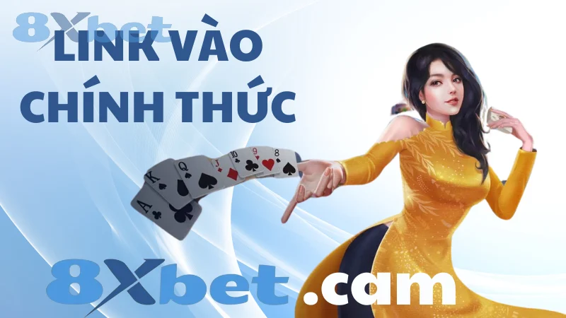 Link vào 8Xbet chất lượng dành cho thành viên