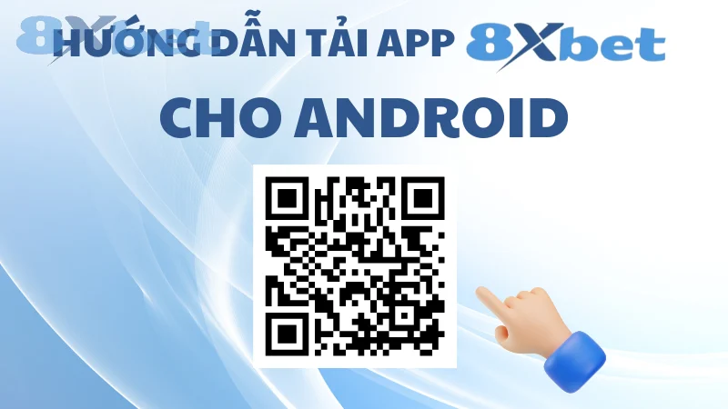 Hướng dẫn tải app 8XBet cực nhanh chóng về điện thoại di động